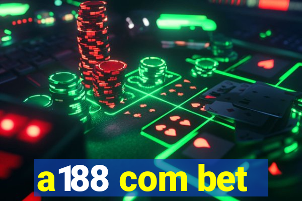 a188 com bet